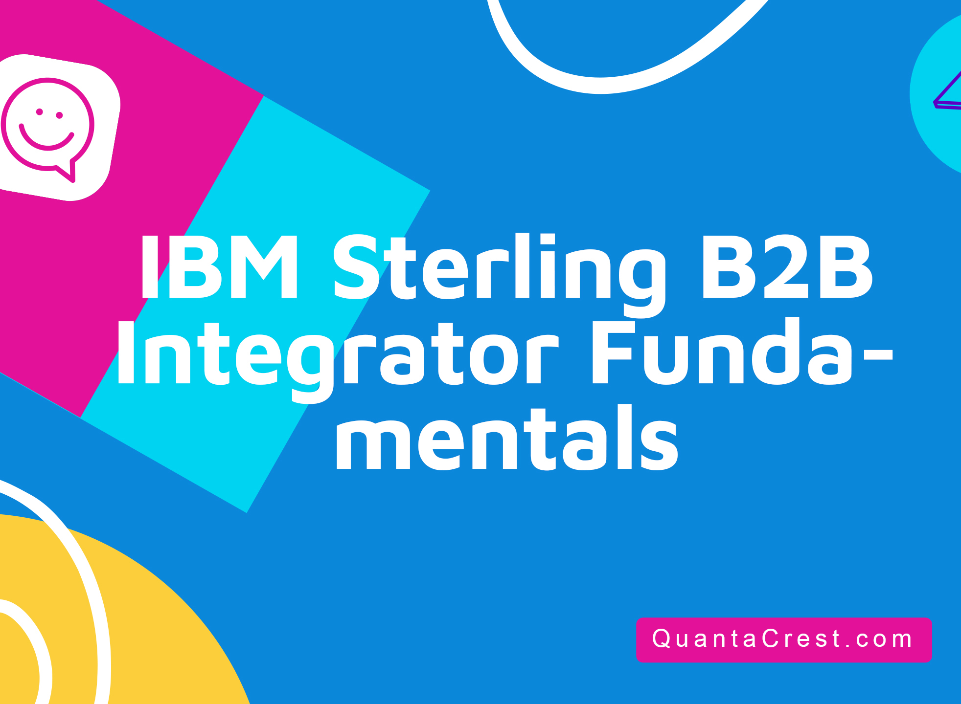 IBM Sterling B2B Integrator Fundamentals